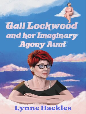 cover image of Gail Lockwood and her Imaginary Agony Aunt